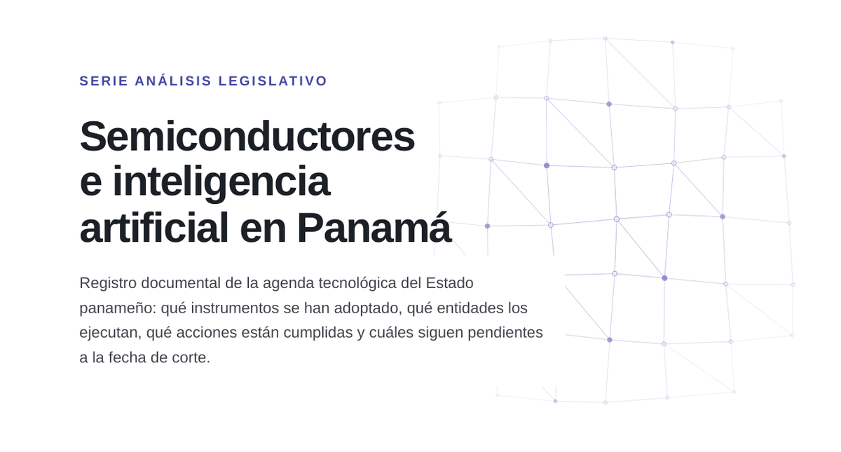Semiconductores e IA en Panamá: 18 documentos oficiales